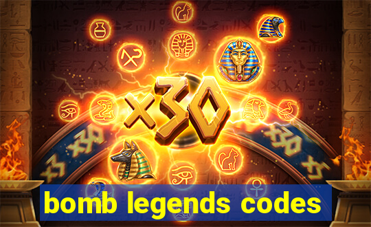 bomb legends codes